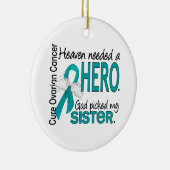 Heaven Need a Hero Sister Ovarian Cancer Keramisch Ornament (Rechts)
