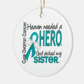 Heaven Need a Hero Sister Ovarian Cancer Keramisch Ornament (Links)