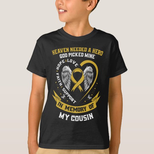 Heaven Needed A Hero God Picked My Cousin Childhoo T-shirt (Voorkant)