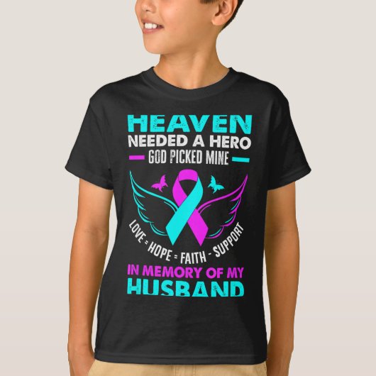 Heaven Needed Hero God Ck Mine Husband Suicide Pre T-shirt (Voorkant)