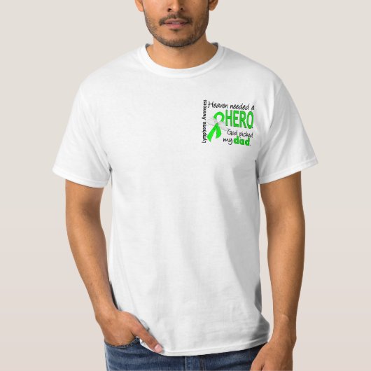 Heaven Needs a Hero Dad Lymphoma T-shirt (Voorkant)