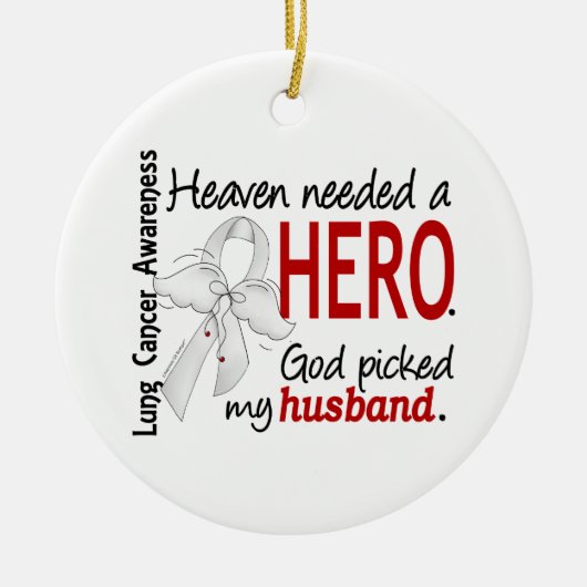 Heaven Needs a Hero Husband Lung Cancer Keramisch Ornament (Voorkant)