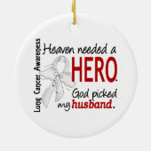 Heaven Needs a Hero Husband Lung Cancer Keramisch Ornament (Achterkant)