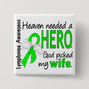 Heaven Needs a Hero Wife Lymphoma Vierkante Button 5,1 Cm