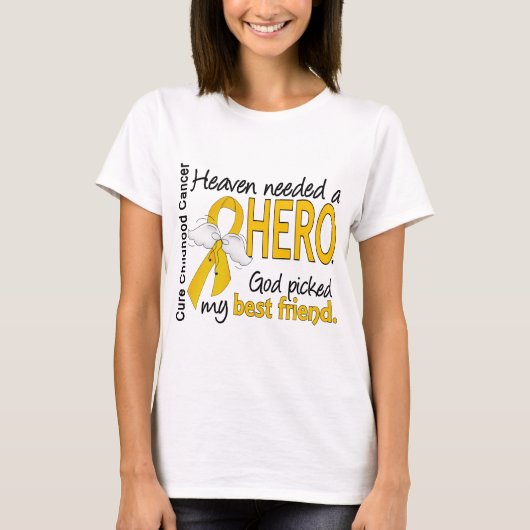 Heaven Needs Hero Best Friend Childhood Cancer T-shirt (Voorkant)