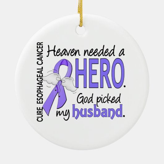 Heaven Needs Hero Esophageal Cancer Husband Keramisch Ornament (Achterkant)