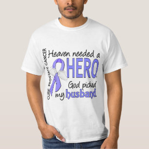 Heaven Needs Hero Prostate Cancer Husband T-shirt