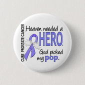 Heaven Needs Hero Prostate Cancer Pop Ronde Button 5,7 Cm (Voorkant)