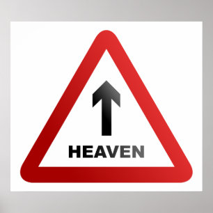 Heaven Warning Sign Poster