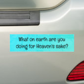 Heaven's Sake Bumpersticker (Op auto)