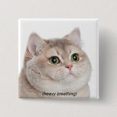 Heavy Breathing Cat Meme Pin Button (Voorkant)