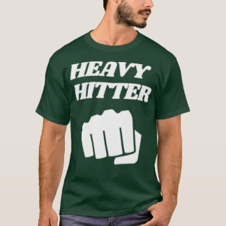 heavy hitter t-shirt