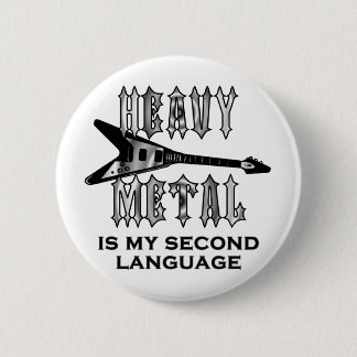 Heavy Metal is mijn tweede taalronde Ronde Button 5,7 Cm