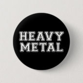 Heavy Metal Ronde Button 5,7 Cm (Voorkant)