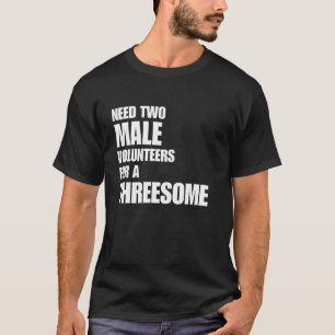 Heb 2 mannelijke vrijwilligers nodig voor een drie t-shirt