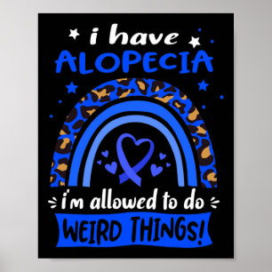 Heb alopecia, ik mag rare dingen doen! poster