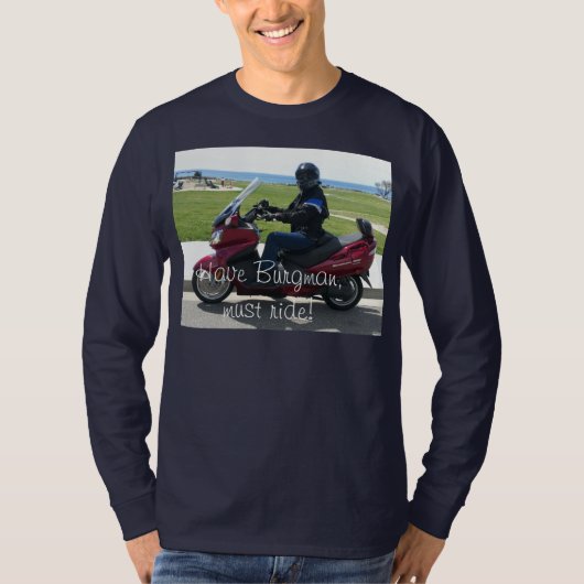 Heb Burgman, moet Ride! T-shirt (Voorkant)