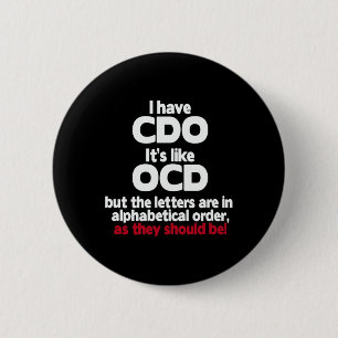Heb CDO - het is als OCD maar de letters zijn in o Ronde Button 5,7 Cm