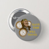 Heb de Button van de Tijd (Voorkant /achterkant)