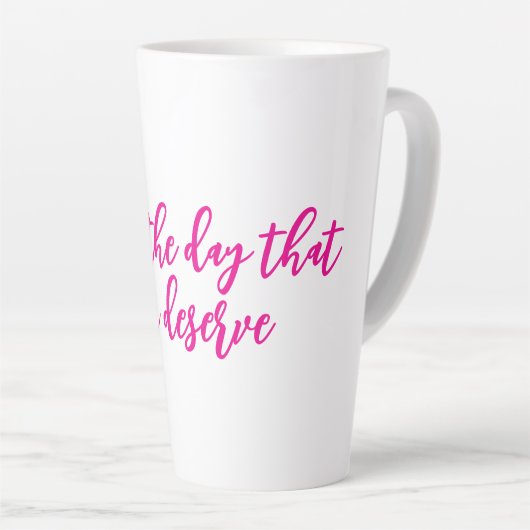 Heb de dag dat je mok verdient (Rechterhoek)