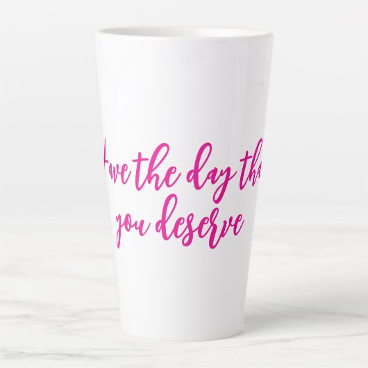 Heb de dag dat je mok verdient (Voorkant)