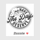 Heb de dag dat je retro verdient Motivatie Sticker (Vel)