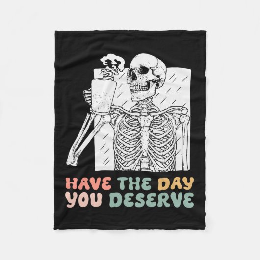 Heb de dag dat je verdient Halloween Skeleton en C Fleece Deken (Voorkant)