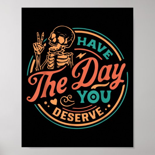 Heb de dag dat je verdient skelet Motivatie Quo Poster (Voorkant)