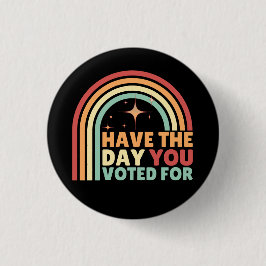 Heb de dag dat je voor retro anti-Trump hebt geste Ronde Button 3,2 Cm