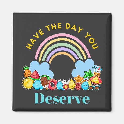 Heb de dag die je verdient Karma citeert uit de st Magneet (Voorkant)