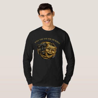 Heb De Dag Die Je Verdient Komedie/Tragedie Masker T-shirt