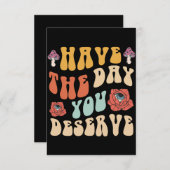 Heb de dag die je verdient Motivatie Bedankkaart (Voorkant / Achterkant)