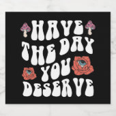 Heb de dag die je verdient Motivatie Sparkling Wijnetiket (Enkel label)