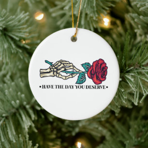 Heb De Dag Die Je Verdient Schedel Bloem Motivatie Keramisch Ornament