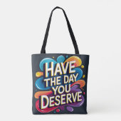 Heb de dag die je verdient tote bag (Achterkant)