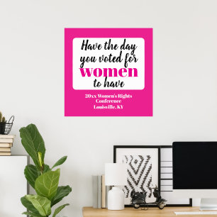 Heb de dag die je voor vrouwen hebt gestemd poster
