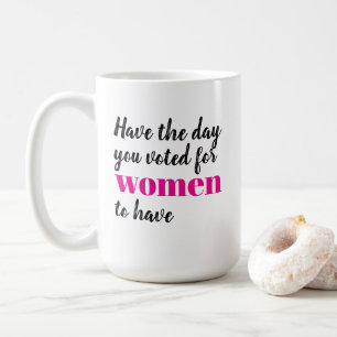 Heb de dag waarvoor vrouwen hebben gestemd Protest Koffiemok