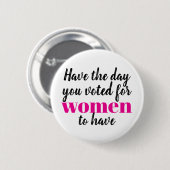 Heb de dag waarvoor vrouwen hebben gestemd Protest Ronde Button 5,7 Cm (Voorkant /achterkant)
