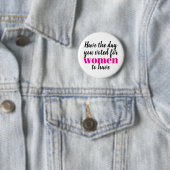 Heb de dag waarvoor vrouwen hebben gestemd Protest Ronde Button 5,7 Cm (In situ)