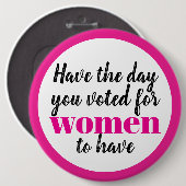 Heb de dag waarvoor vrouwen hebben gestemd Protest Ronde Button 6,0 Cm (Voorkant /achterkant)