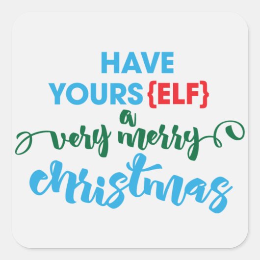 Heb de jouweELF een zeer prettige kerstSticker Vierkante Sticker (Voorkant)