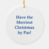 Heb de Merriest Christmas by Par | Schijfgolf Keramisch Ornament (Achterkant)