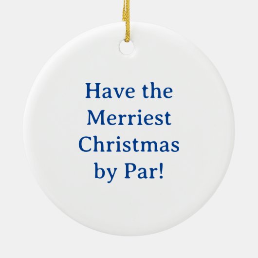 Heb de Merriest Christmas by Par | Schijfgolf Keramisch Ornament (Achterkant)