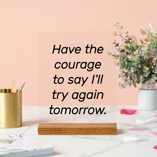 Heb de moed acryl teken acryl bord (Huwelijk)