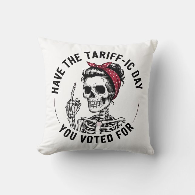 Heb de Tarrafic Dag Die Je Heb Gestemd Tegen Trump Kussen (Voorkant)