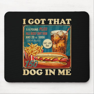 Heb die hond in me grappige hotdogs combo 4th van  muismat