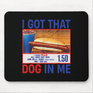 Heb die hond in me grappige hotdogs combo 4th van muismat