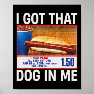 Heb die hond in me grappige hotdogs combo 4th van  poster
