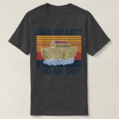 Heb een ark nodig van Noah Guy Tshirt Funny Humor  (Design voorkant)
