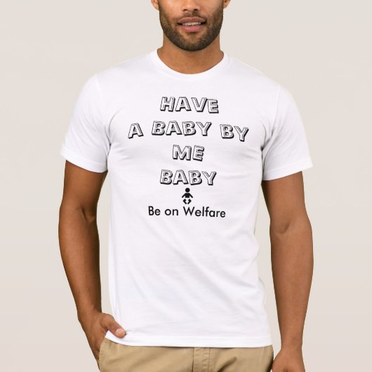 Heb een Baby van mij - Mannen T-shirt (Voorkant)